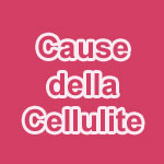 Cause cellulite